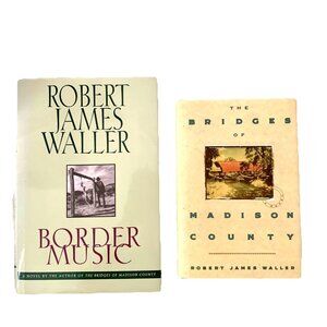 Robert James Waller - Lot OF 2 HC Bridges Of Madison County Border Music